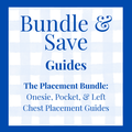 Bundle & Save — The Placement Bundle: Onesie, Pocket & Left Chest Placement Guides