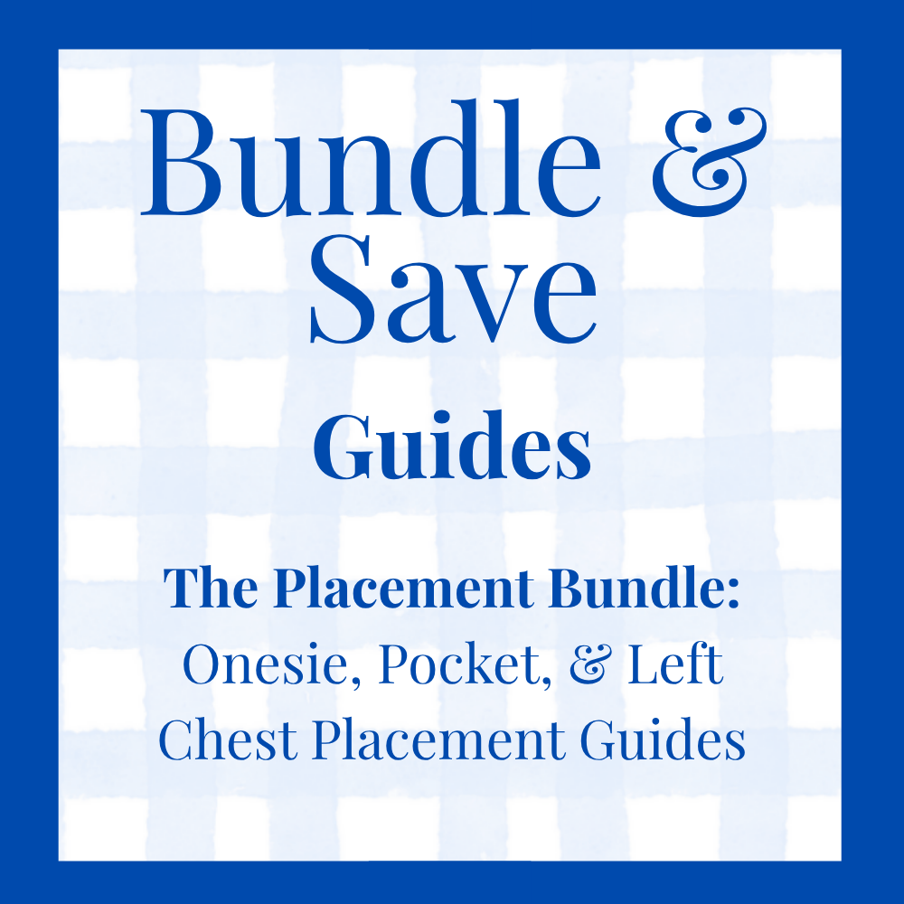 Bundle & Save — The Placement Bundle: Onesie, Pocket & Left Chest Placement Guides